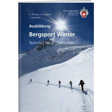Bergsport Winter - Technik Taktik Sicherheit / SAC