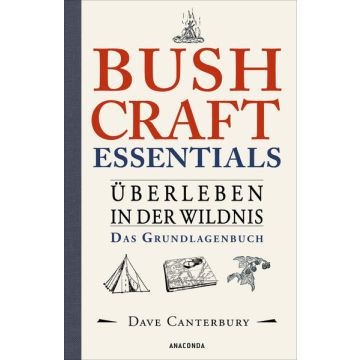 Bushcraft Essentials - Überleben in der Wildnis / Anaconda