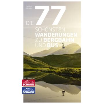 Die 77 schönsten Wanderungen zu Bergbahn und Bus / Rothus