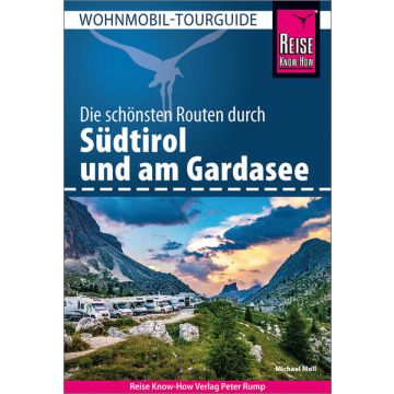 Campingführer Südtirol & Gardasee die schönsten Routen / Reise Know-How