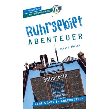 Reiseführer Ruhrgebiet - Abenteuer / Michael Müller