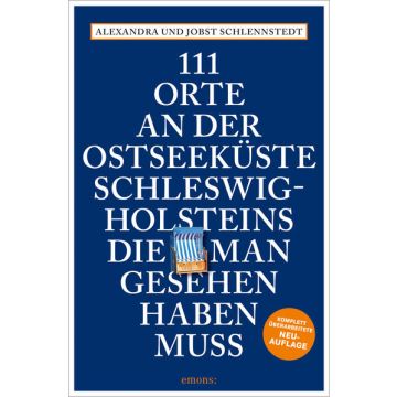 Reiseführer 111 Orte an der Ostseeküste Schleswig-Holsteins, die man... / Emons