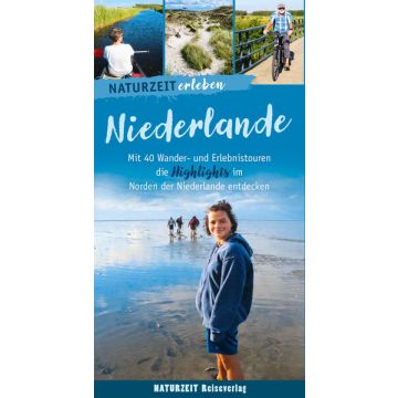 Reiseführer Niederlande erleben / Naturzeit