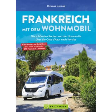 Campingführer Frankreich mit dem Wohnmobil / Bruckmann