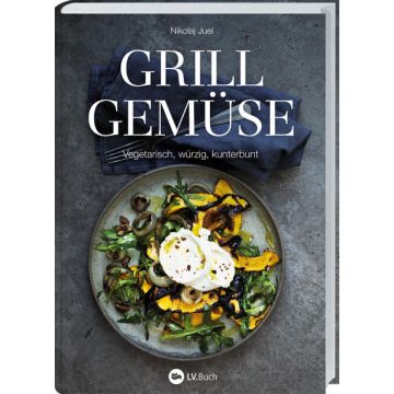 Kochbuch Grillgemüse / Landwirtschaftsverlag