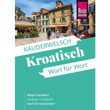 Sprachführer Kroatisch / Kauderwelsch Reise Know-How