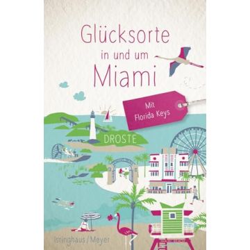 Reiseführer Glücksorte in und um Miami / Droste