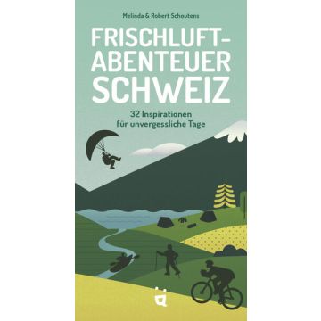 Reiseführer Frischluftabenteuer Schweiz / Helvetiq