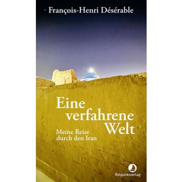 Eine verfahrene Welt / Désérable Rotpunkt