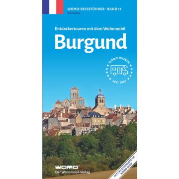 Entdeckertouren mit dem Wohnmobil Burgund / Womo