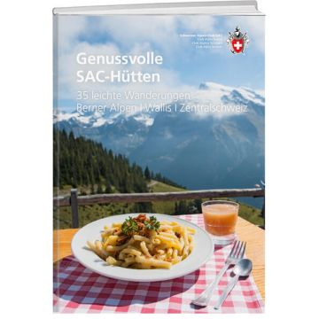 Wanderführer Genussvolle SAC-Hütten / Weber