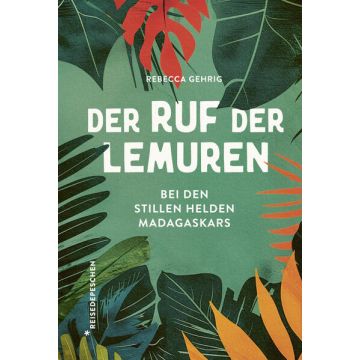 Der Ruf der Lemuren / Gehrig Reisedepeschen