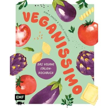 Veganissimo - das vegane Italien-Kochbuch / EMF