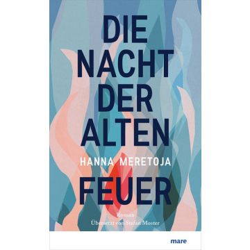Die Nacht der alten Feuer / Meretoja Mare