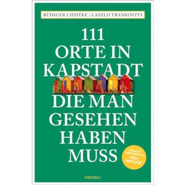 Reiseführer 111 Orte in Kapstadt, die man gesehen haben muss / Emons