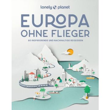 Reiseführer Europa ohne Flieger / Lonely Planet
