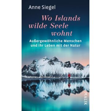 Wo Islands wilde Seele wohnt / Siegel Malik