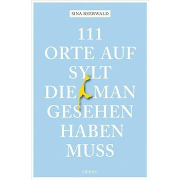 Reiseführer 111 Orte auf Sylt, die man gesehen haben muss / Emons