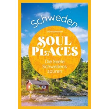 Reiseführer Soul Places Schweden / Reise Know-How