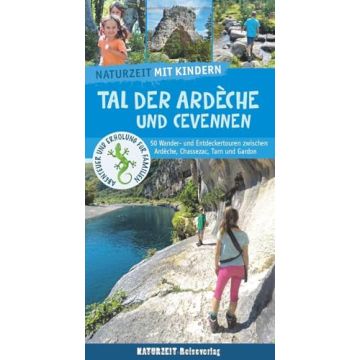 Reiseführer Ardèche & Cevennen mit Kindern / Naturzeit