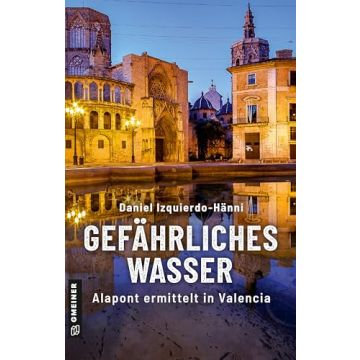 Gefährliches Wasser / Izquierdo-Hänni Gmeiner