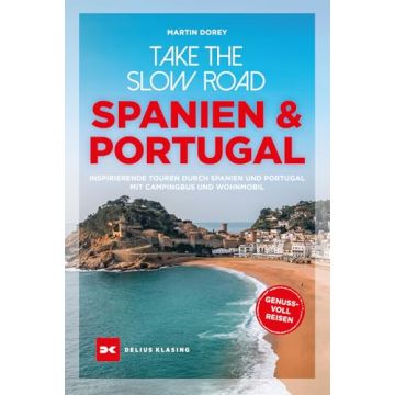 Take the Slow Road Spanien & Portugal / Delius Klasing