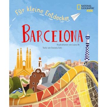 Reiseführer Barcelona für kleine Entdecker / National Geographic