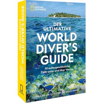 Der ultimative World Diver's Guide / National Geographic