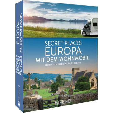 Secret Places Europa mit dem Wohnmobil / Bruckmann