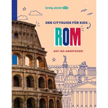 Reiseführer Rom - Der Cityguide für Kids / Lonely Planet
