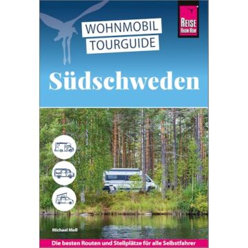 Wohnmobil Tourguide Südschweden die schönsten Routen / Reise Know-How