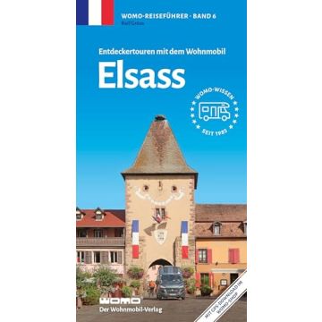 Entdeckertouren mit dem Wohnmobil Elsass / Womo