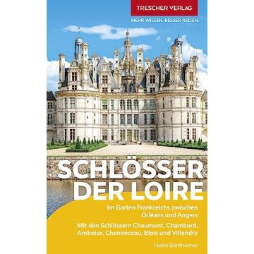 Reiseführer Schlösser der Loire / Trescher
