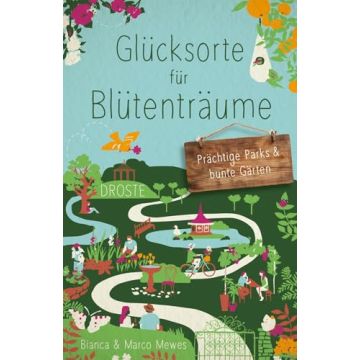 Reiseführer Glücksorte für Blütenträume / Droste