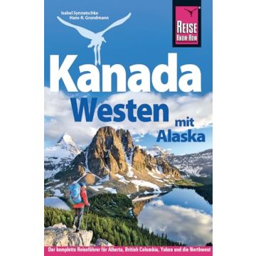 Reiseführer Kanada Westen mit Alaska / Reise Know-How