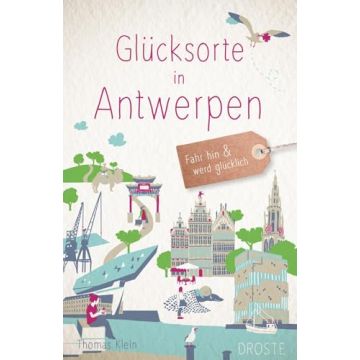 Reiseführer Glücksorte in Antwerpen / Droste