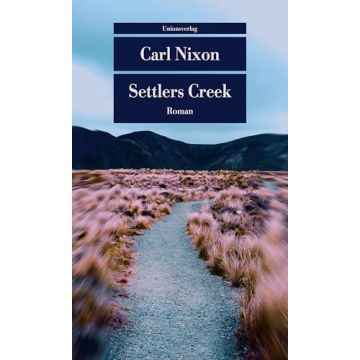 Settlers Creek / Nixon Unionsverlag