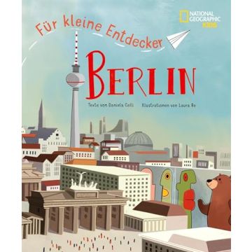 Reiseführer Berlin für kleine Entdecker / National Geographic