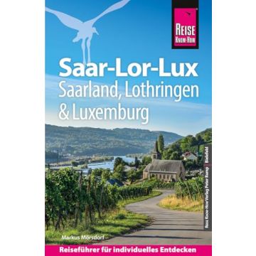 Reiseführer Saar-Lor-Lux - Saarland, Lothringen, Luxemburg  / Reise Know-How