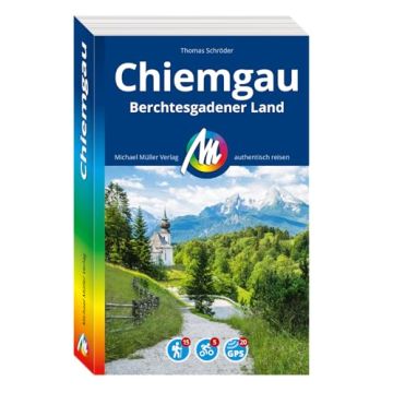 Reiseführer Chiemgau & Berchtesgadener Land / Michael Müller