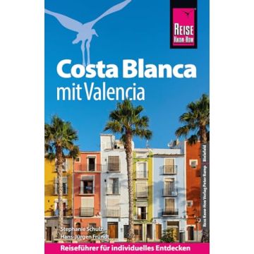 Reiseführer Costa Blanca mit Valencia / Reise Know-How