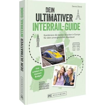 Reiseführer Dein ultimativer Interrail-Guide / Bruckmann