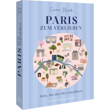 Reiseführer Paris zum Verlieben / Frederking & Thaler