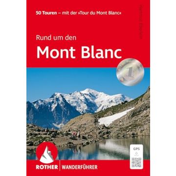 Wanderführer Rund um den Mont Blanc / Rother