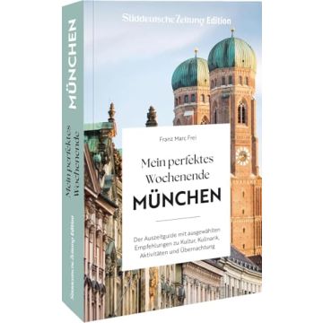 Reiseführer Mein perfektes Wochenende München / Süddeutsche