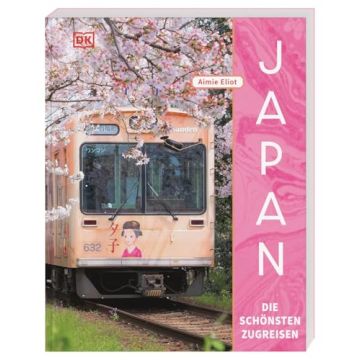 Japan - die schönsten Zugreisen / Dorling Kindersley