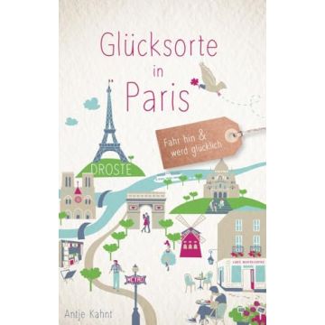 Reiseführer Glücksorte in Paris / Droste