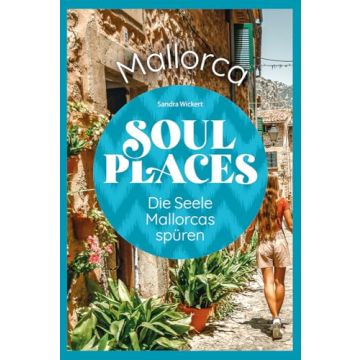 Reiseführer Soul Places Mallorca / Reise Know-How