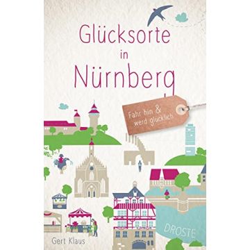 Reiseführer Glücksorte in Nürnberg / Droste