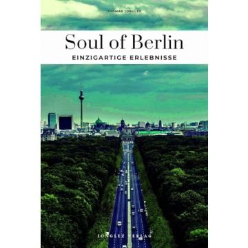 Reiseführer Soul of Berlin / Jonglez